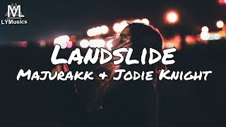 Miniatura del video "Majurakk & Jodie Knight – Landslide (Lyrics)"