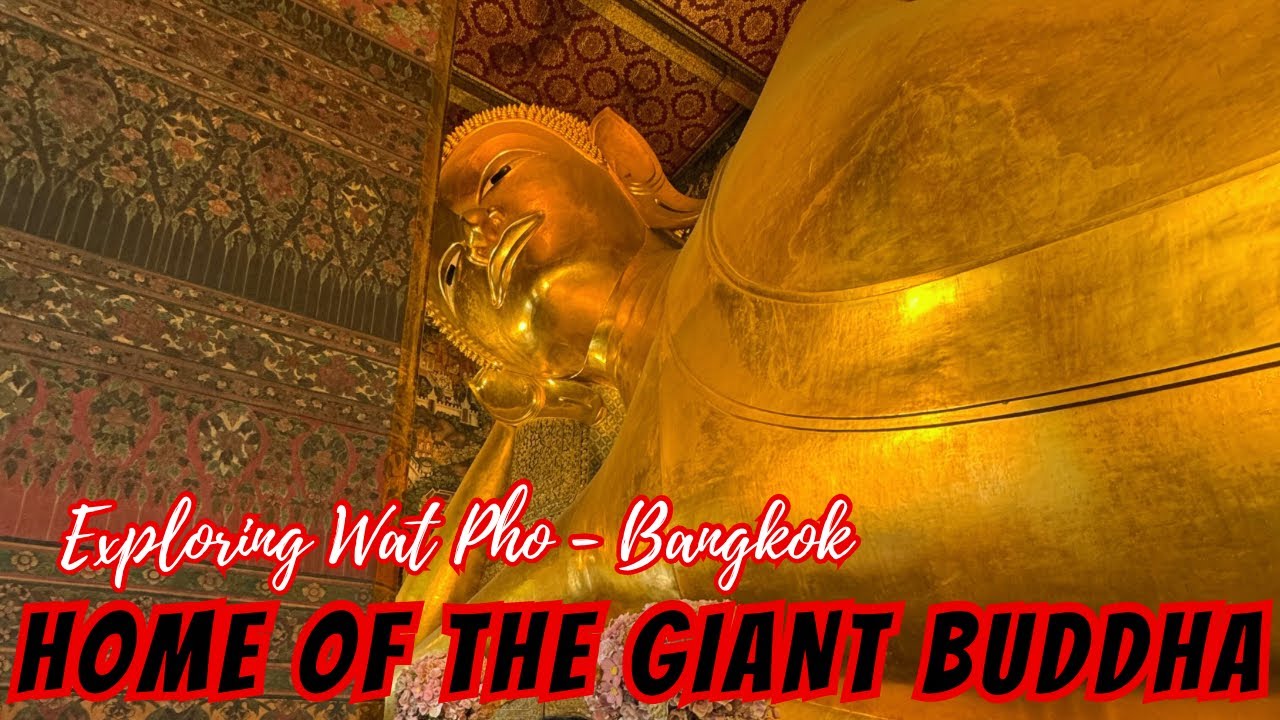 VISITING WAT PHO BANGKOK - THAILAND II THE TEMPLE OF THE RECLINING BUDDHA