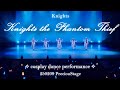 【あんスタ】Knights / Knights the Phantom Thief 踊ってみた【コスプレ】