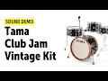 Tama | Club Jam Vintage Kit | Sound Demo