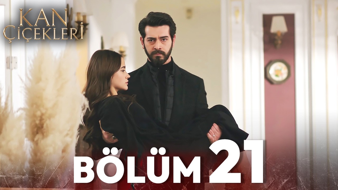 Kan Çiçekleri 21. Bölüm