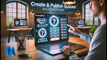How to Create and Publish a Quiz Using the MoneyFlock Quiz Module
