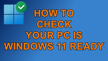 How to Check your PC is Windows 11 Compatible!