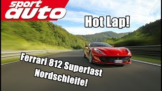 Ferrari 812 Superfast | HOT LAP | Nordschleife | 7.27,48 min | sport auto