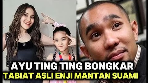 VIRAL‼️AYU TING TING MULAI BONGKAT TABIAT ASLI SOSOK ENJI AYAH BILQIS 
