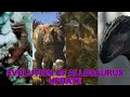 Evolution Of Allosaurus In Movies, TV Shows, Documentaries, Games, & Paleo Media (UPDATE)