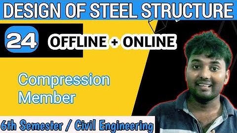 Steel Design / DSS / Basic concept and strength of compression member/6th semester civil engineering