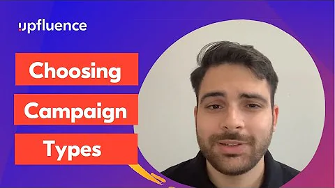 5.  Choosing campaign types │Upfluence