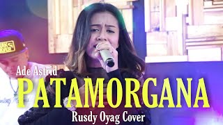 PATAMORGANA | ADE ATRID | COVER BY RUSDY OYAG