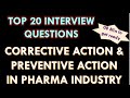 Corrective and preventive actions in pharmaceutical industry l interview questions