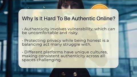 Why Is It Hard To Be Authentic Online? - Everyday-Networking