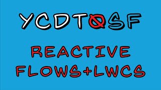 Reactive Flows and LWCs (YCDTOSF S2E16C1)