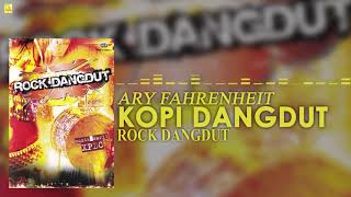 Ary Fahrenheit - Kopi Dangdut