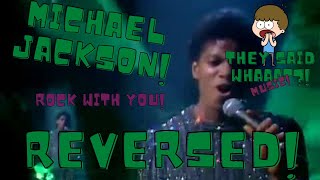 Michael Jackson - Rock With You Reversed
