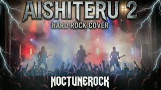 Aishiteru 2  Zivilia  Hardrock Version  Cover By Noctunerock