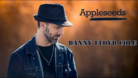 Appleseeds - Danny Floyd Cole (OFFICIAL VIDEO)