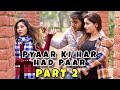 Pyaar Ki Har Had Paar | PART 2 | True Love | This is Sumesh