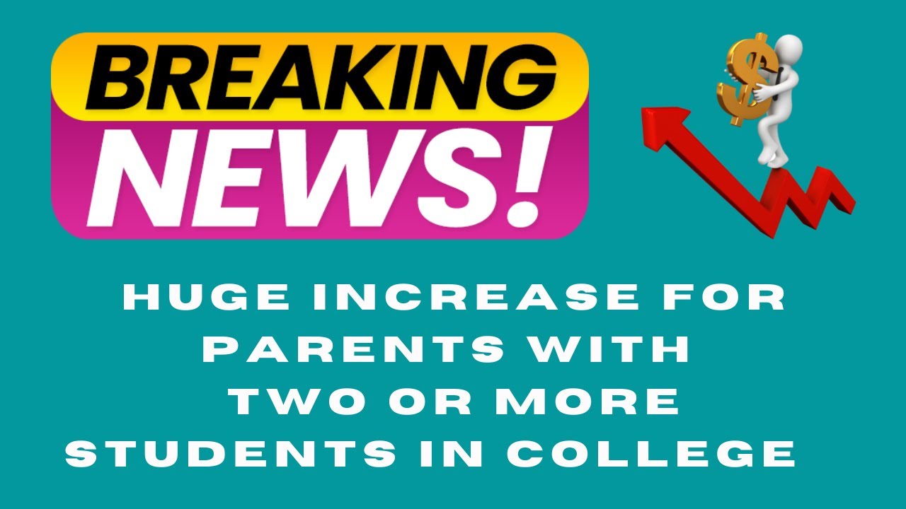 FAFSA 202425 Impact on Families with Two or More Students in College 