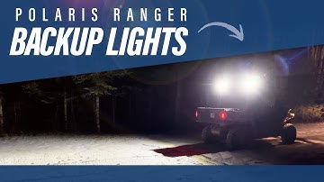 Polaris Ranger Backup Lights
