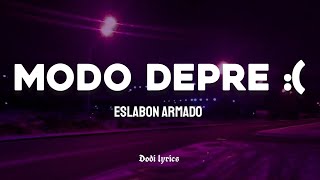 Eslabon Armado - MODO DEPRE :( | LETRA\/LYRICS