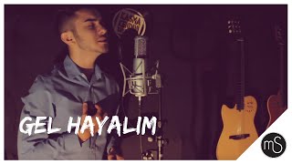 Mehmet Savcı - Gel Hayalim (Cover)