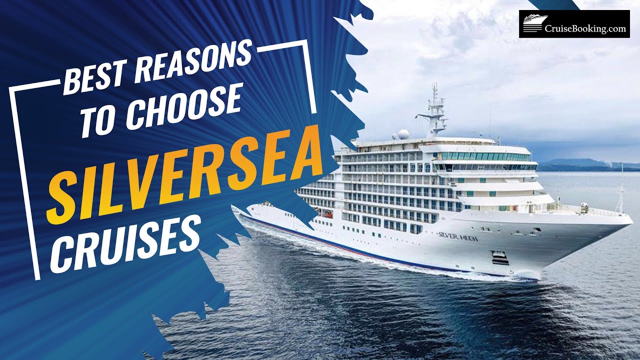 Best Reasons to Choose SilverSea Cruises | CruiseBooking.com