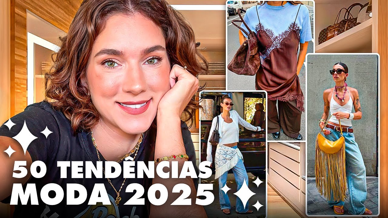50 TENDÊNCIAS DE MODA PRA 2025! 