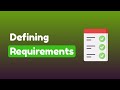 Why you should define requirements