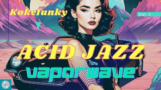 Acid Jazz Vaporwave - Kokefunky | Full Album