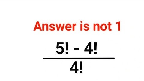 5!-4! /4! Het antwoord is niet 1. Velen slaagden er niet in om het mondeling te doen! #wiskunde #...