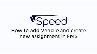 Fleet Management System FMS | How to Add New Vehicle and Create New Assignment screenshot 5