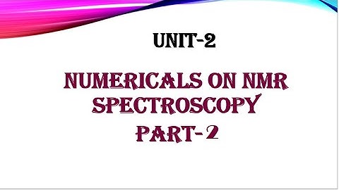 NUMERICALS ON NMR SPECTROSCOPY PART-2