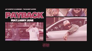 Jay Worthy Feat. Larry June & Curren$y - Payback (Prod. By