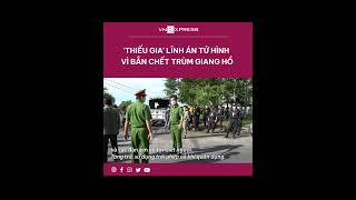 Thiếu Gia Lĩnh Án Tử Hình Vì Bắn Chết Trùm Giang Hồ Vnexpress