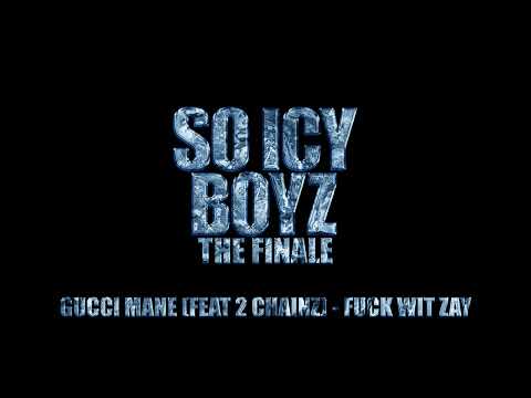 Putar Fuk Wit Zay (feat. 2 Chainz) - Gucci Mane