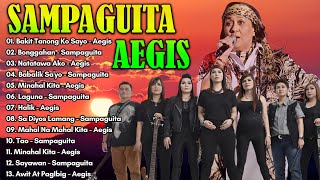 Sampaguita, Aegis Best Songs  Lumang Tugtugin Songs  Bakit Tanong Ko Sayo, Bonggahan,...