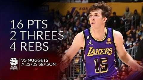 Austin Reaves 16 pts 2 threes 4 rebs vs Nuggets 22...