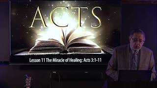 #11 The Book of Acts/The Miracle of Healing/Acts 3:1-11