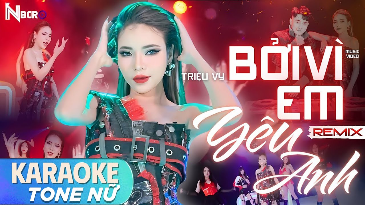 BỞI VÌ ANH YÊU EM KARAOKE TONE NỮ REMIX - TRIỆU VY COVER | PHAN ĐINH TÙNG