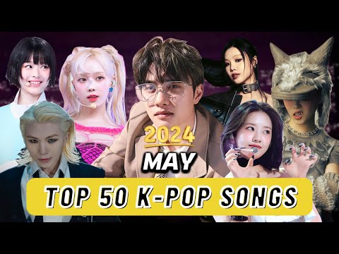 My Top 50 K-Pop Songs of the Month | May 2024