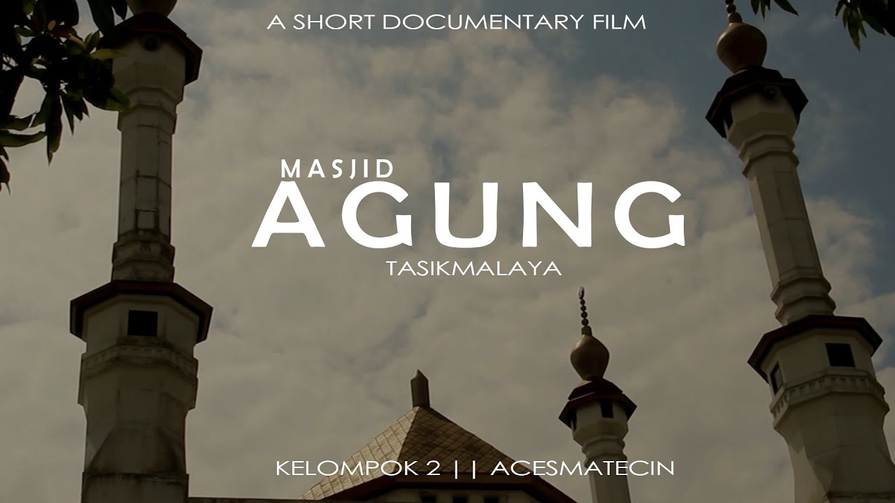 MASJID AGUNG TASIKMALAYA - A SHORT DOCUMENTARY FILM