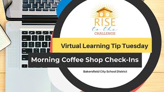 Virtual Learning Tip Tuesday: Morning Coffee Shop Check-Ins