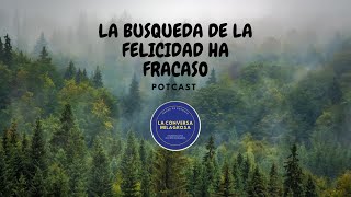 Potcast   la busqueda de la felicidad ha fracaso