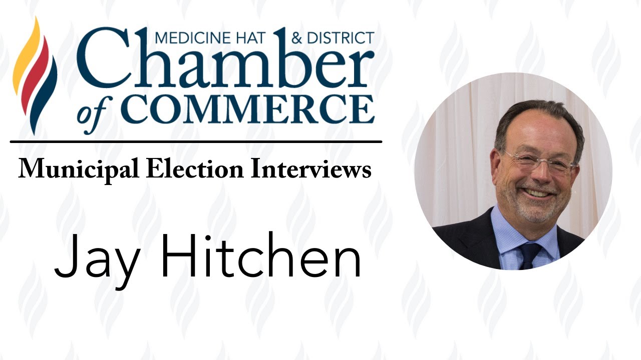 Jay Hitchen - Medicine Hat Municipal Candidate Interviews