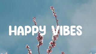 Songs that will make you enjoy your time 🍬 Good mood music playlist