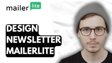 How To Design Newsletter Mailerlite [2026 Guide]