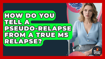 How Do You Tell A Pseudo-relapse From A True MS Relapse? - MS Support Network