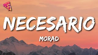Morad - Necesario (Letra)