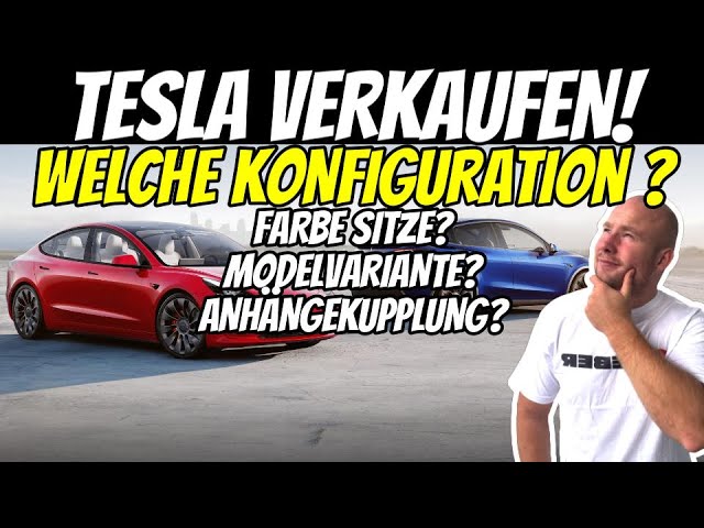 TESLA VERKAUFEN - BESTE KONFIGURATION? - TESLA MODEL 3/Y