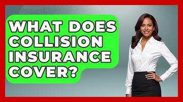 What Does Collision Insurance Cover? | Auto Coverage Explained
